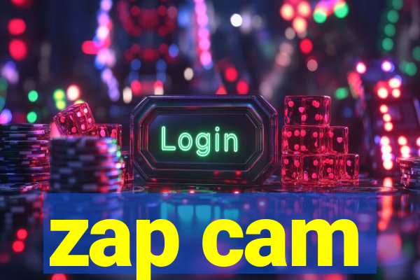 zap cam